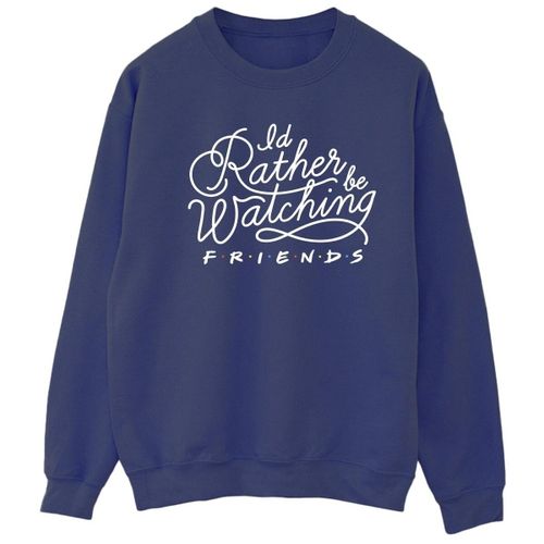 Sweatshirts I'd Rather Be Watching - Friends - Modalova
